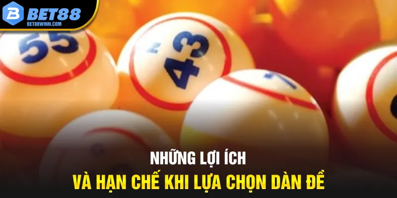 Những lợi ích và hạn chế khi lựa chọn dàn đề