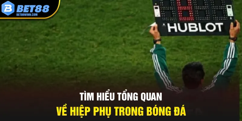 Tìm hiểu tổng quan về hiệp phụ trong bóng đá